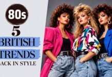 5 British 1980s Fashion Trends That Are Cool Again 1980s Fashion Trends
